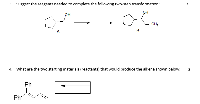 Solved 3. Suggest the reagents needed to complete the | Chegg.com