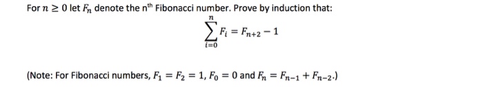 Solved For n > = 0 let Fn denote the nth Fibonacci number. | Chegg.com