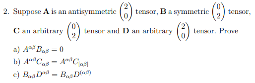 Solved 0 2. Suppose A Is An Antisymmetric ()tensor, B A | Chegg.com