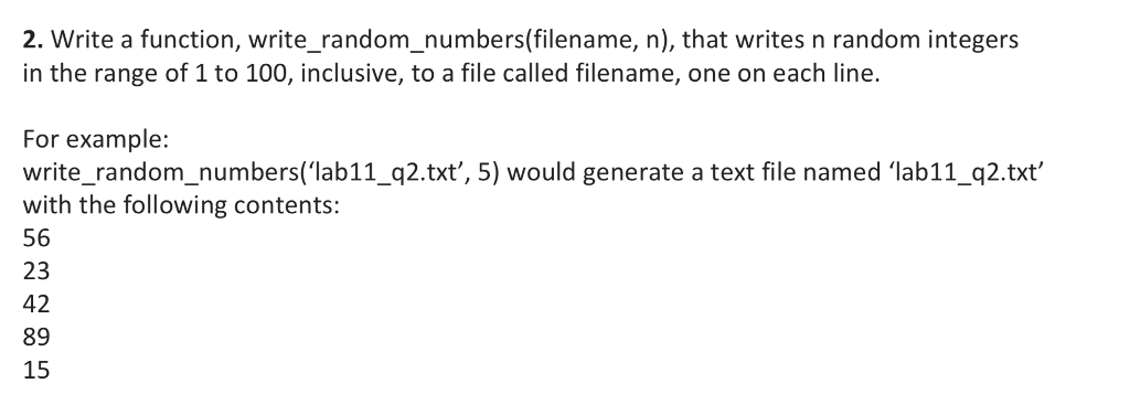 Solved 2. Write a function, write_random_numbers(filename, | Chegg.com