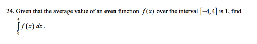 Solved 24. Given that the average value of an even function | Chegg.com