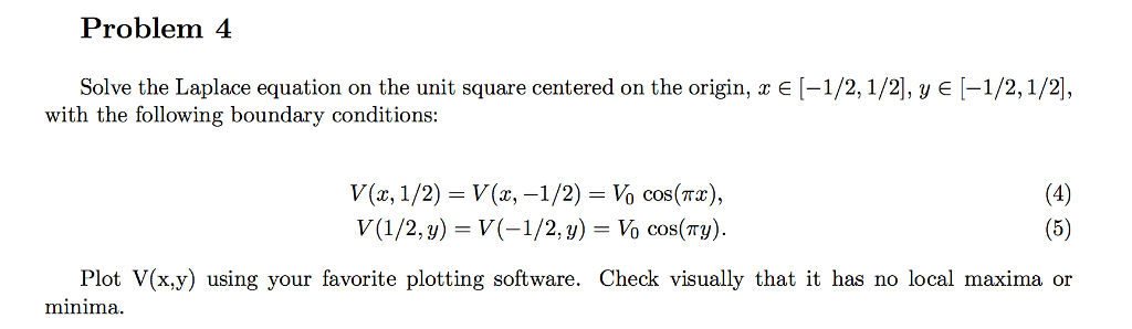 Problem 4 Solve the Laplace equation on the unit | Chegg.com