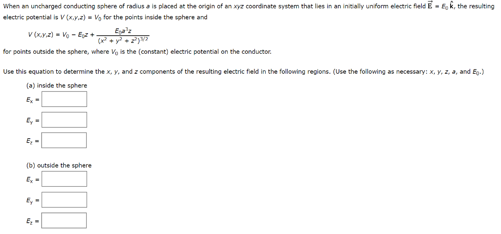 Solved When an uncharged conducting sphere of radius a is | Chegg.com