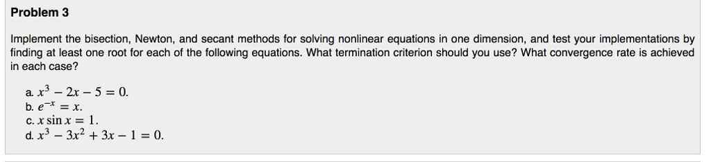 Solved Problem 3 Implement the bisection, Newton, and secant | Chegg.com