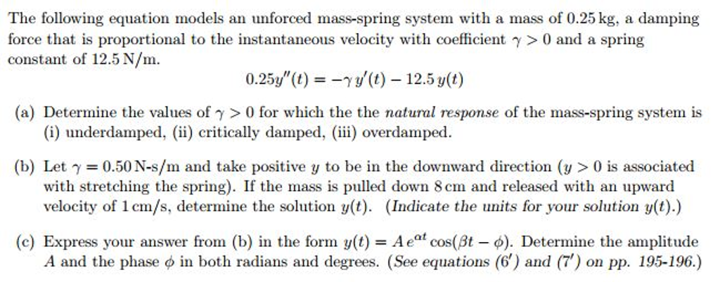 Solved The following equation models an unforced mass-spring | Chegg.com