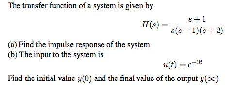 Solved The transfer function of a system is given by | Chegg.com