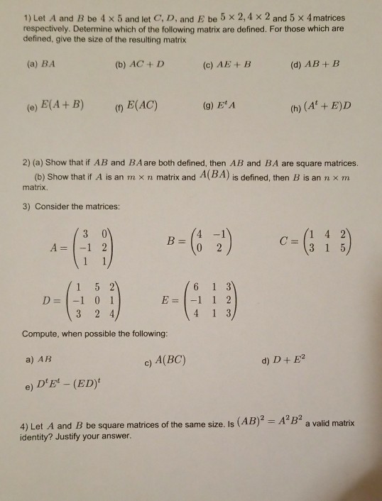 Solved 1)Let A and B be 4 × 5 and let C, D, and E be 5 × 2, | Chegg.com