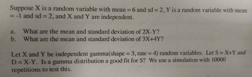 Solved suppose X is a random variable with mean = 6 and sd = | Chegg.com