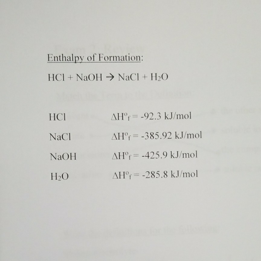 Solved Enthalpy of Formation HCI + NaOH → NaCl+ H2O HCl