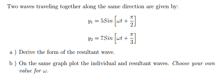 Solved Two waves traveling together along the same direction | Chegg.com