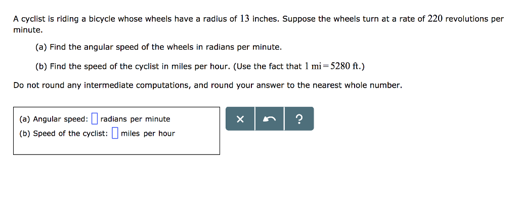 Solved A Cyclist Is Riding A Bicycle Whose Wheels Have A | Chegg.com