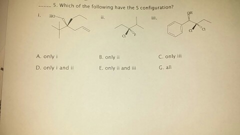 Solved 5. Which of the following have the S configuration? | Chegg.com