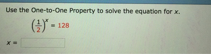 Solved Use The One To One Property To Solve The Equation For