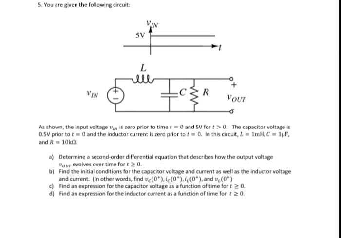 Solved 5. You are given the following circuit: 5V OUT As | Chegg.com