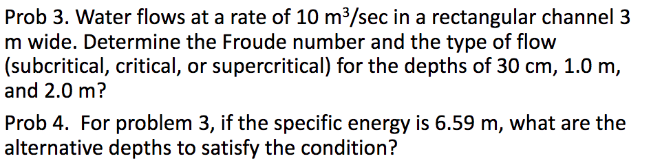 Solved Prob 3. Water flows at a rate of 10 m3/sec in a | Chegg.com
