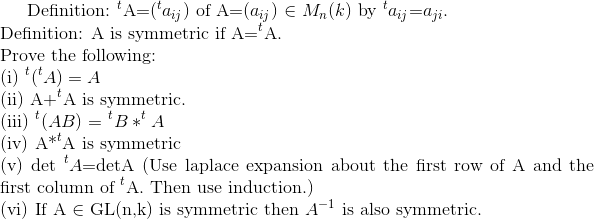 Solved Definition: 'A (taij) of A (aij) E Mn(k) by tai aji. | Chegg.com