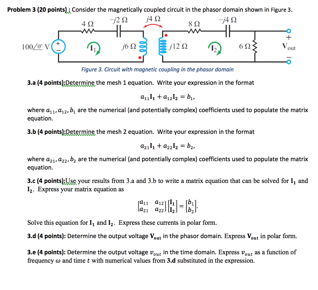 Solved Consider The Magnetically Coupled Circuit In The | Chegg.com