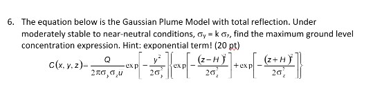 Solved 6. The equation below is the Gaussian Plume Model | Chegg.com