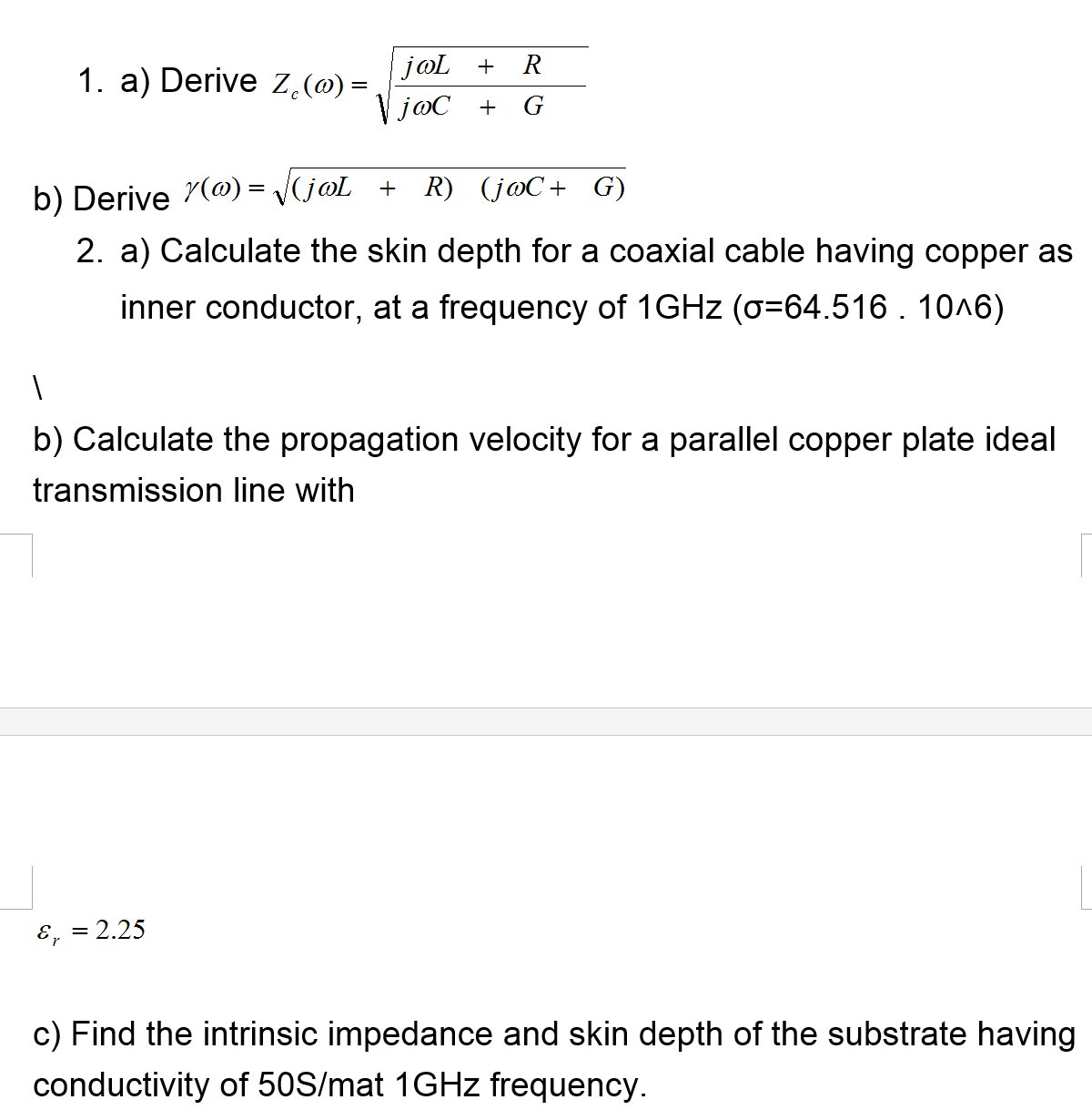 Solved Derive Z c omega square root j omega L R j