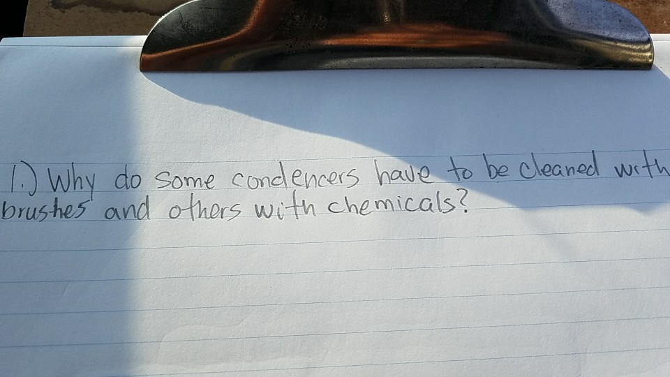 Solved Why do some condencers have to be cleaned with