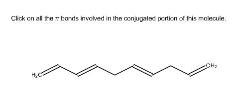 Solved Click on all the pi bonds involved in the conjugated | Chegg.com