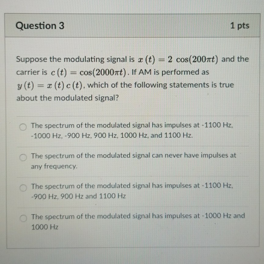 Solved Question 3 1 pts Suppose the modulating signal is (t) | Chegg.com
