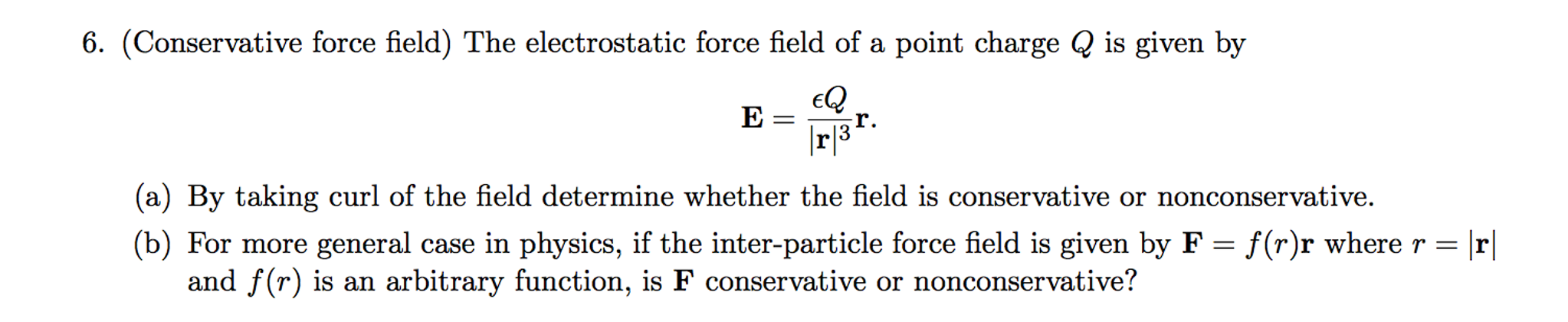 Solved The electrostatic force field of a point charge Q is | Chegg.com