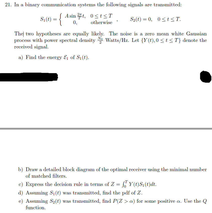 Solved 21. In a binary communication systems the following | Chegg.com