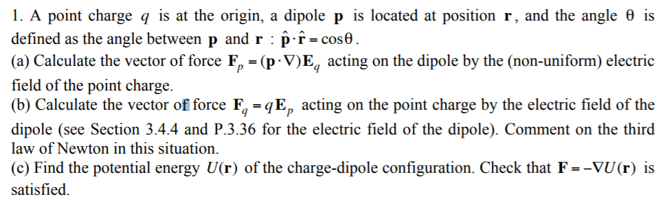 Solved I. A point charge q is at the origin, a dipole p is | Chegg.com