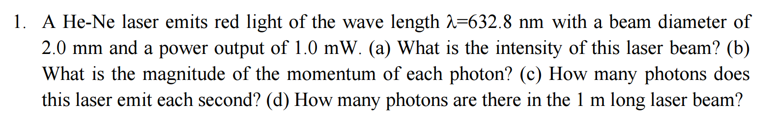 Solved A He-Ne laser emits red light of the wave length | Chegg.com