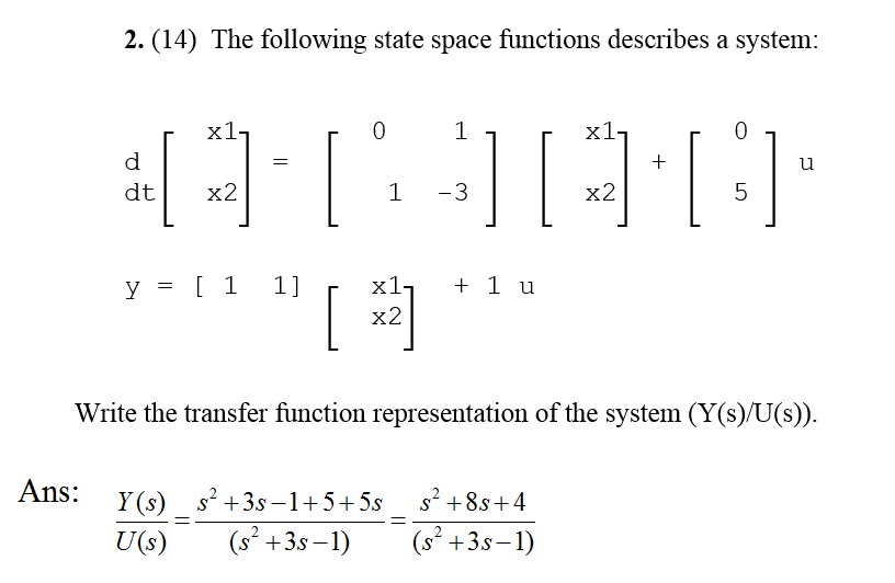 Solved The following state space functions describes a | Chegg.com