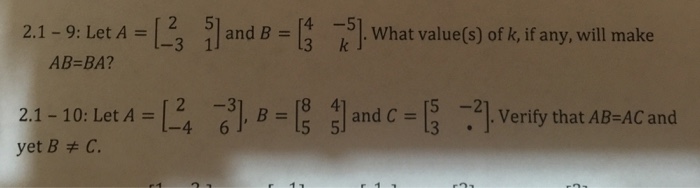 Solved Let A = [2 5 -3 1] and B = [4 -5 3 k], What | Chegg.com