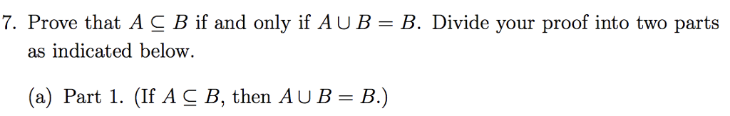 Solved Prove That A ⊆ B If And Only If A ∪ B = B. Divide | Chegg.com