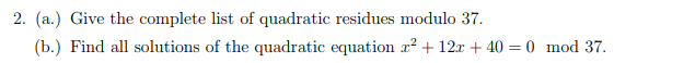 Solved 2. (a.) Give The Complete List Of Quadratic Residues | Chegg.com