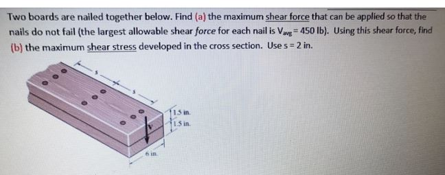 Solved Two Boards Are Nailed Together Below. Find (a) The | Chegg.com