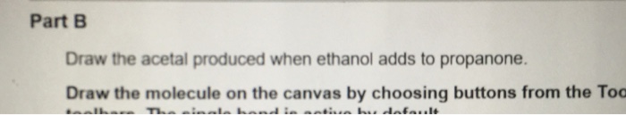 Solved Draw the acetal produced when ethanol adds to | Chegg.com