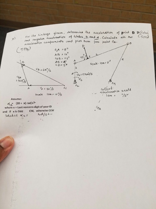 Solved For the Linkage given, determine the acceleration of