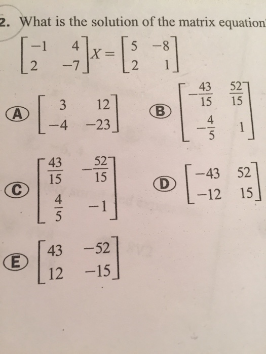 Solved What is the solution of the matrix equation [-1 4 2 | Chegg.com