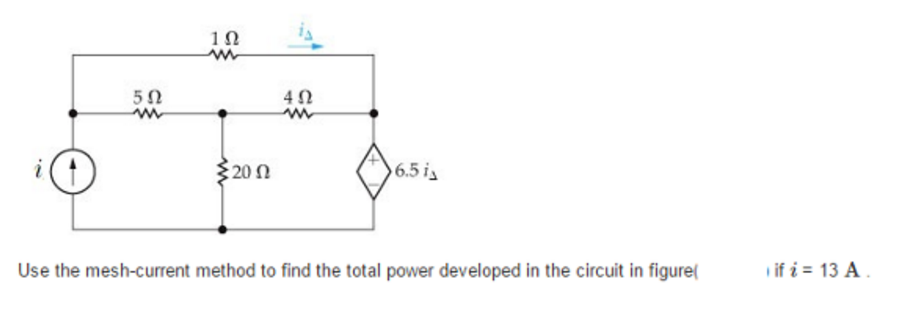 Solved Use The Mesh-current Method To Find The Total Power | Chegg.com