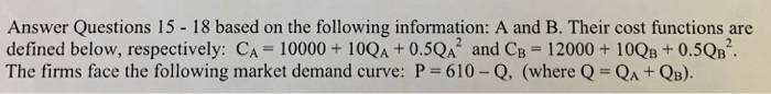 Solved Answer Questions 15 18 based on the following | Chegg.com