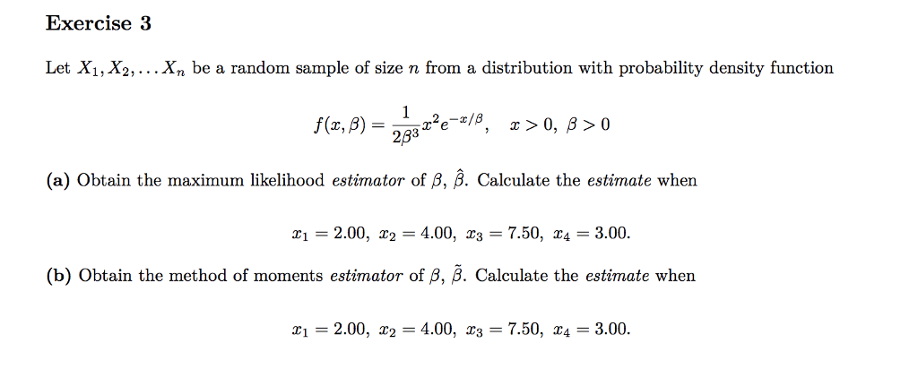 Solved Exercise3 Let X1, X2,... Xn be a random sample of | Chegg.com