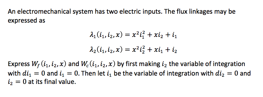 Solved An electromechanical system has two electric inputs. | Chegg.com