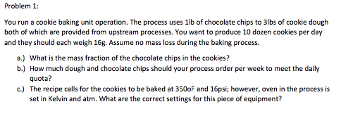 Solved You run a cookie baking unit operation. The process | Chegg.com