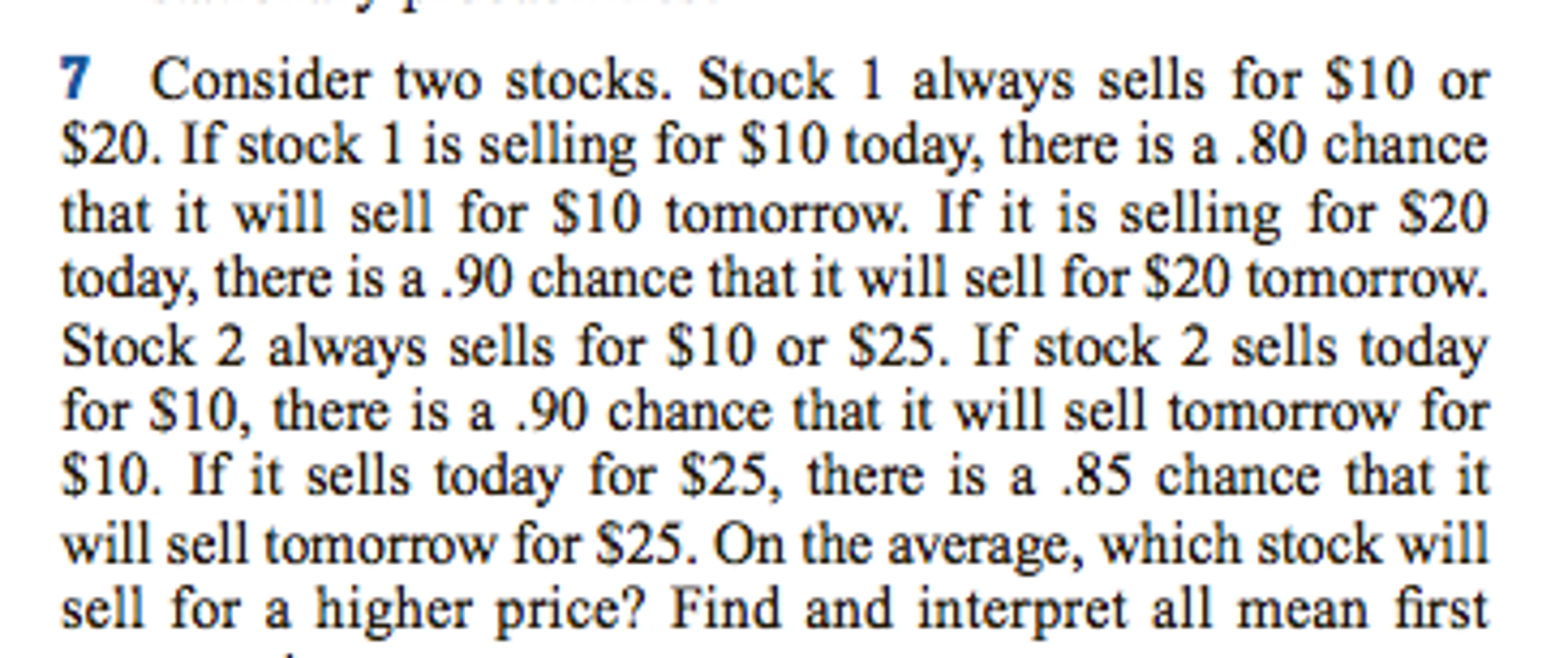 Solved Consider two stocks. Stock 1 always sells for $10 or | Chegg.com