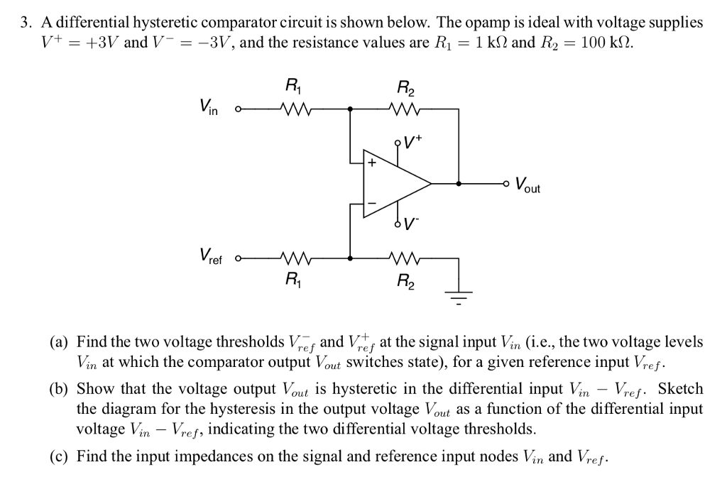 Solved 3. A differential hysteretic comparator circuit is | Chegg.com