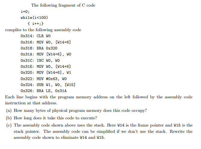 Solved The following fragment of C code i=0 while (i