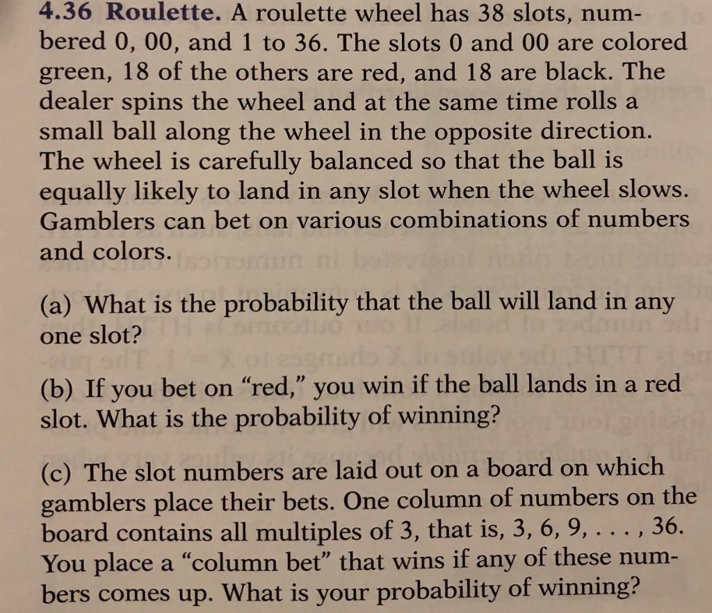 Solved 4.36 Roulette. A roulette wheel has 38 slots, num