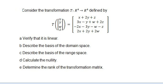 Solved Consider The Transformation T R 4 Rightarrow R 4