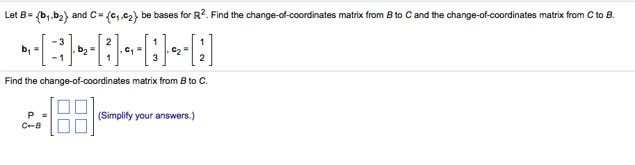 Solved Let B = {b_1, B_2) And C = {c_1, C_2} Be Bases For | Chegg.com