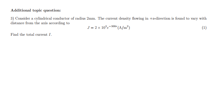 Solved Consider a cylindrical conductor of radius 2mm. The | Chegg.com